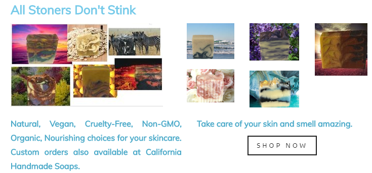 California Handmade Soaps, All Stoners Don't Stink