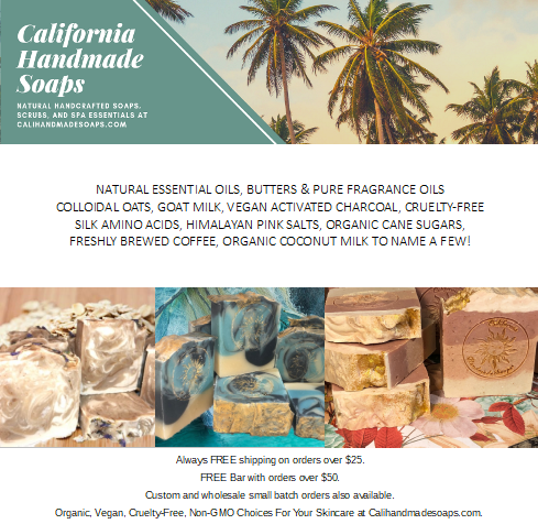 California Handmade Soaps_Natural Handcrafted Soaps, Soap, Oatmeal Soap, Goat Milk Soap, Charcoal Soap, Vegan, Organic, Cruelty-Free, Non-GMO, Natural Soap